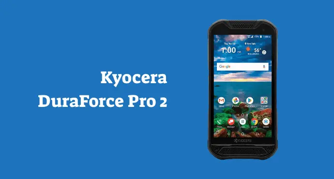 Kyocera DuraForce Pro 2 Troubleshooting