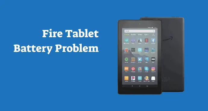 Amazon Fire Tablet Battery Problem